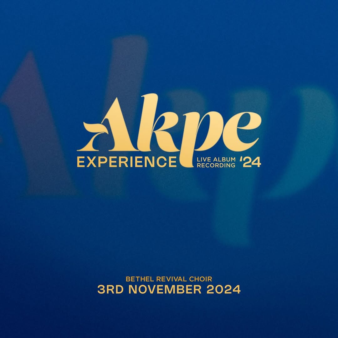 Akpe Experience by Bethel Revival 2024 